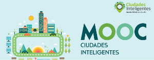 Se publican los MOOCS (Massive Open Online Course) de Ciudades Inteligentes